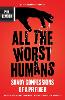 All The Worst Humans