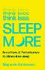 Think Less, Sleep More