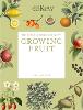 The Kew Gardener's Guide to Growing Fruit