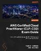 AWS Certified Cloud Practitioner (CLF-C02) Exam Guide