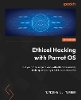 Ethical Hacking with Parrot OS