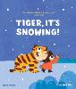 Tiger, It's Snowing!