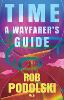 Time: A Wayfarer’s Guide