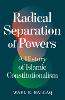Radical Separation of Powers