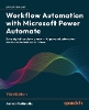Workflow Automation with Microsoft Power Automate