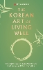 The Korean Art of Living Well