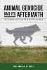 Animal Genocide and its Aftermath
