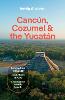 Lonely Planet Cancun, Cozumel & the Yucatan