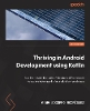 Thriving in Android Development using Kotlin