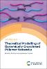 Theoretical Modelling of Dynamically Crosslinked Polymer Networks