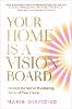 Your Home Is a Vision Board