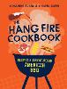 The Hang Fire Cookbook
