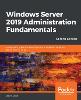 Windows Server 2019 Administration Fundamentals