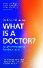 What Is a Doctor?
