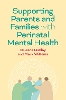 Supporting Parents and Families with Perinatal Mental Health