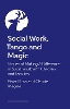 Social Work, Tango and Magic