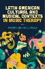 Latin American Cultural and Musical Contexts in Music Therapy
