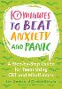 10 Minutes to Beat Anxiety and Panic