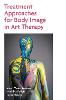 Treatment Approaches for Body Image in Art Therapy