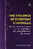 The Violence of Everyday Struggles