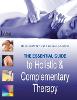 The Essential Guide to Holistic and Complementary Therapy