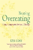 The Compassionate Mind Approach to Beating Overeating