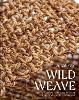 Wild Weave