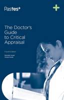 The Doctor's Guide to Critical Appraisal