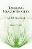 Tackling Health Anxiety