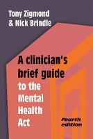 A Clinician's Brief Guide to the Mental Health Act