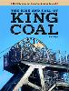 The Rise and Fall of King Coal