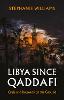 Libya Since Qaddafi