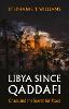 Libya Since Qaddafi