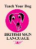 Teach Your Dog British Sign Language