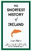 The Shortest History of Ireland