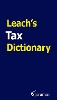 Leach's Tax Dictionary