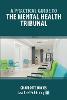 A Practical Guide to the Mental Health Tribunal