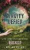 Gravity Defied