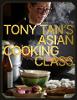 Tony Tan's Asian Cooking Class