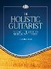 The Holistic Guitarist