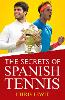 The Secrets of Spanish Tennis