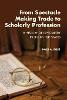 From Spectacle-Making Trade to Scholarly Profession