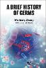 Brief History Of Germs, A