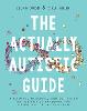 The Actually Autistic Guide