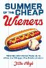 Summer of the Cheap Wieners