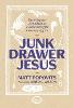 Junk Drawer Jesus