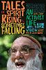 Tales of Spirit Rising and Sometimes Falling