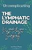 Uncomplicating The Lymphatic Drainage