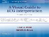 A Visual Guide to ECG Interpretation: Print + eBook with Multimedia