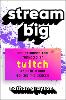Stream Big